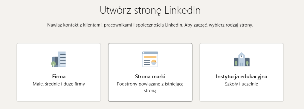 Ekran LinkedIna „Utwórz stronę LinkedIn” z wyborem typu strony: Firma, Strona marki, Instytucja edukacyjna